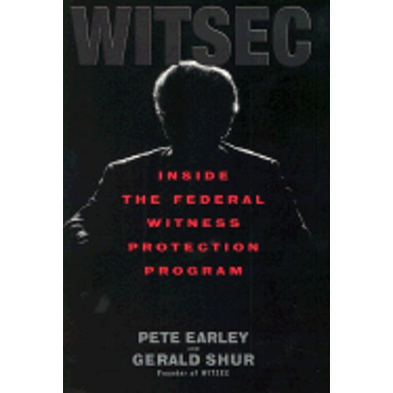 Pre-Owned Witsec: Inside the Federal Witness Protection Program (Hardcover) 0553801457 9780553801453