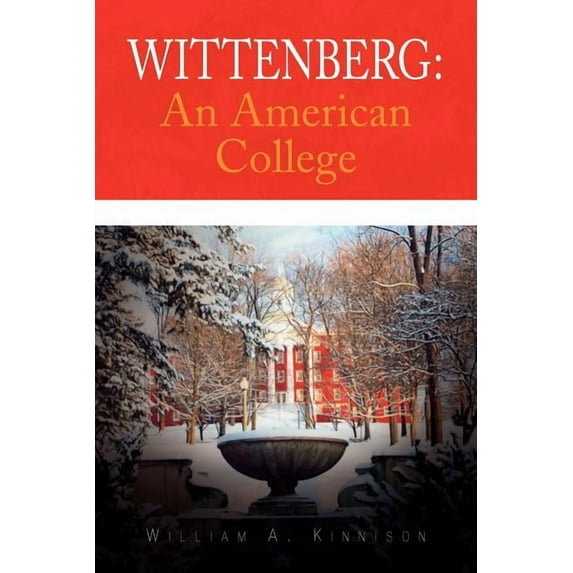 Wittenberg: An American College, (Paperback)