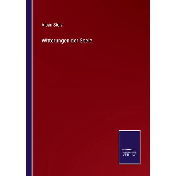 Witterungen der Seele German Edition Paperback 3752544562 9783752544565 Alban Stolz