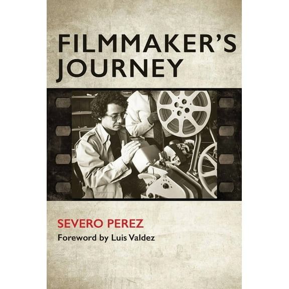 Wittliff Collections Literary Series: Filmmaker's Journey (Hardcover)