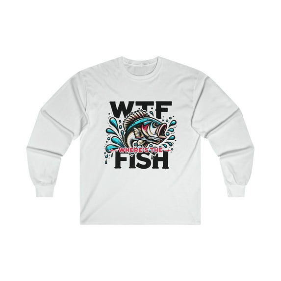 Witty Fishing Long Sleeve Shirt, WTF Where's The Fish, Angler Gift