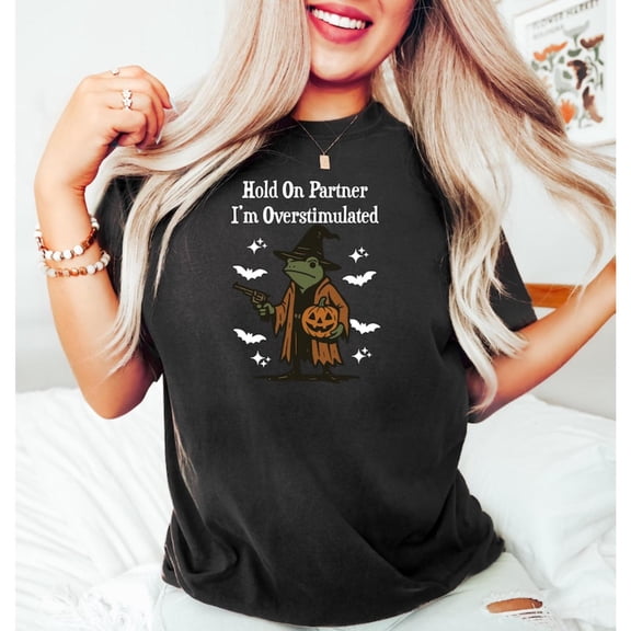 Witty Frog & Witch Graphic Tee, Tops Has Centered "Hold On Partner I'm Overstimulated" & Frog - Witch Design, Round Neck Regular Fit T - shirts, Size(S - 5XL)