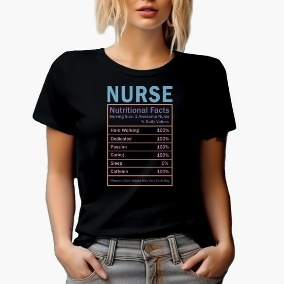 Witty Nurse Nutritional Facts, Hard Working, Dedicated, Nurses Week Merch Gift, Black T-Shirt, Small