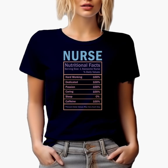 Witty Nurse Nutritional Facts, Hard Working, Dedicated, Nurses Week Merch Gift, Navy Blue T-Shirt, Large