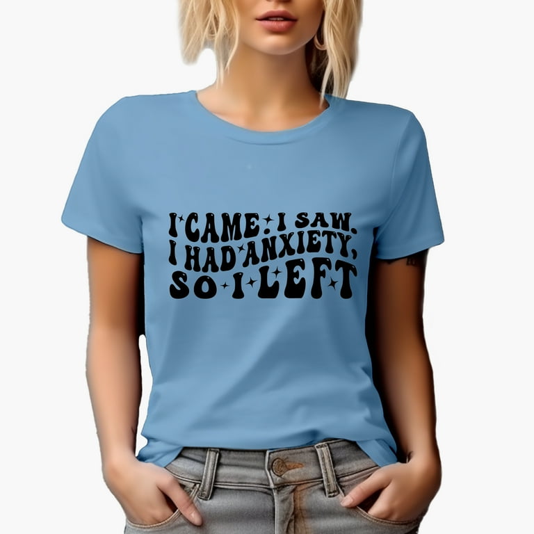 Vintage I Came I Saw I Had Anxiety So I Left T-Shirt Vintage I Came I Saw I Had Anxiety So I Left T-Shirt
