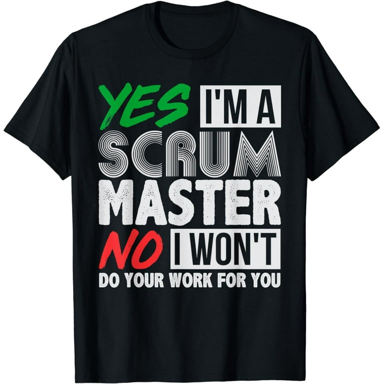 Funny Scrum Master T-Shirt For Agile Project Management