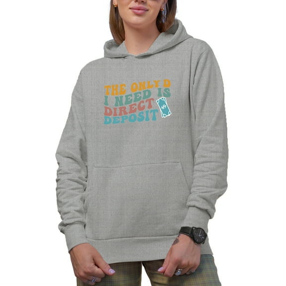 Witty The Only D I Need Is Direct Deposit, Wife Quote, Groovy Retro Wavy Text Merch Gift, Heather Grey Hooded Sweatshirt or Hoodie, Small