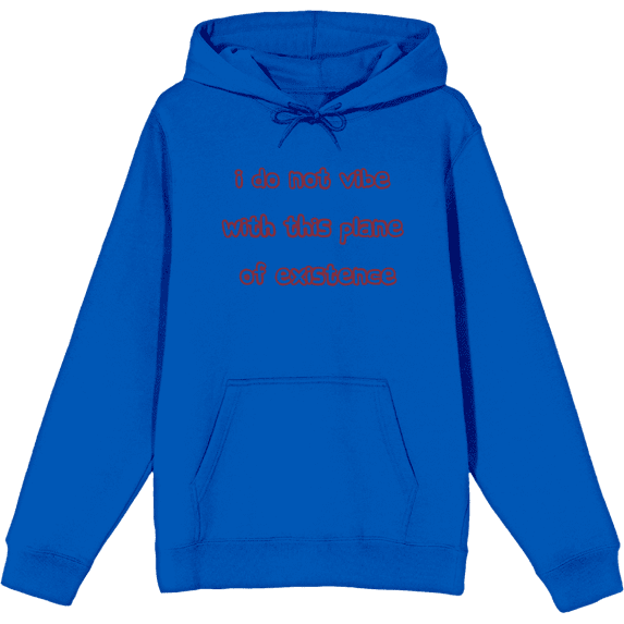 Witty Voice I Do Not Vibe With This Plane Of Existence Long Sleeve Adult Hooded Sweatshirt-XL-Blue