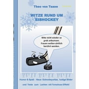 Witze rund um Eishockey Humor & Spass Neue Eishockeywitze, lustige Bilder und Texte zum Lachen mit Torschuss Effek, Paperback