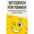 thumbnail image 1 of Witzebuch für Männer: Das Witzebuch für Erwachsene, die Spaß verstehen von Jokenergy (Paperback), 1 of 1