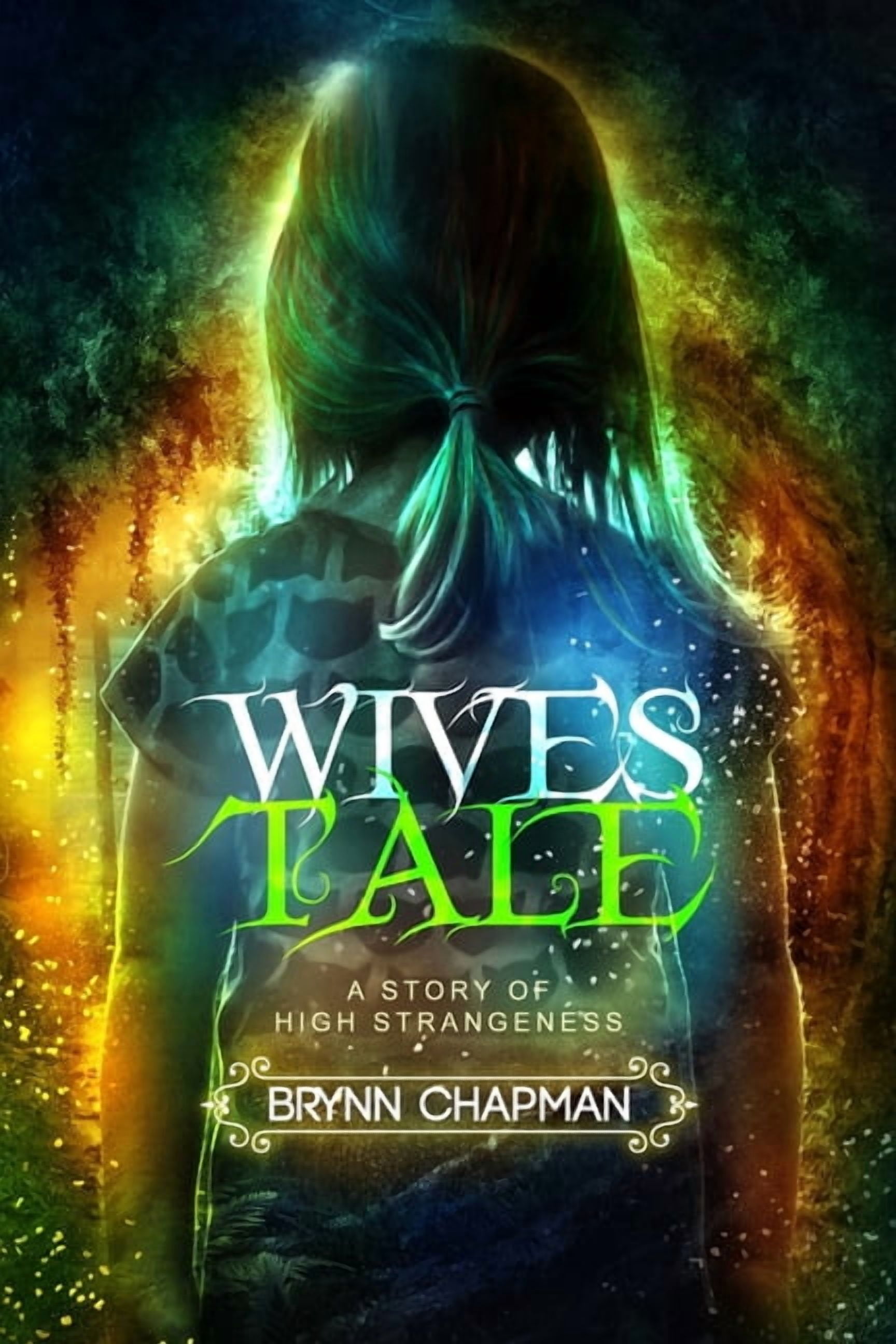 Wive's Tale: Book One in the High Strangeness Series, (Paperback)