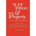 thumbnail image 1 of Heritage Wives & Property: Reform of the Married Women's Property Law in Nineteenth-Century England, (Paperback), 1 of 1