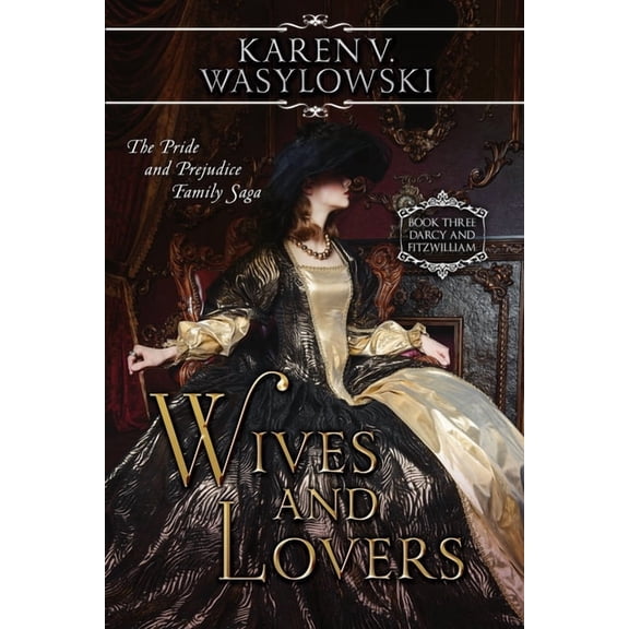 Pre-Owned Darcy and Fitzwilliam Wives and Lovers, Book 3, (Paperback)