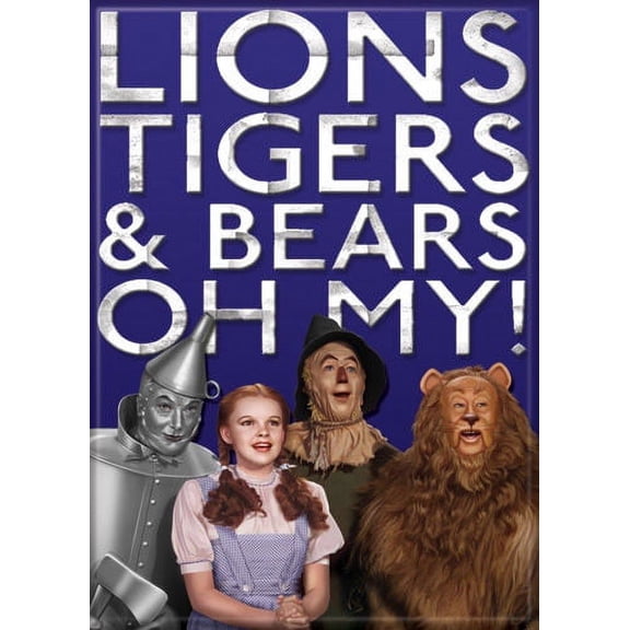 Wizard Of Oz - Lions, Tigers And Bears Oh My! Refrigerator Magnet