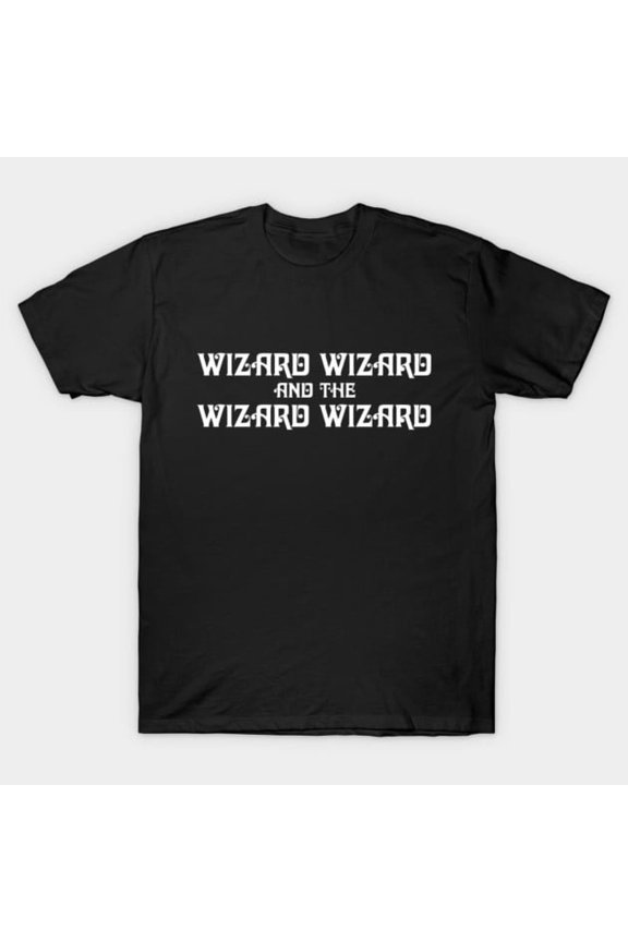 Wizard Wizard And The Wizard Wizard Funny Magic Retro Fantasy Parody Graphic G1864 T-Shirt, for men and women, Up to Size 5XL
