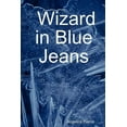 thumbnail image 1 of Wizard in Blue Jeans, (Paperback), 1 of 1