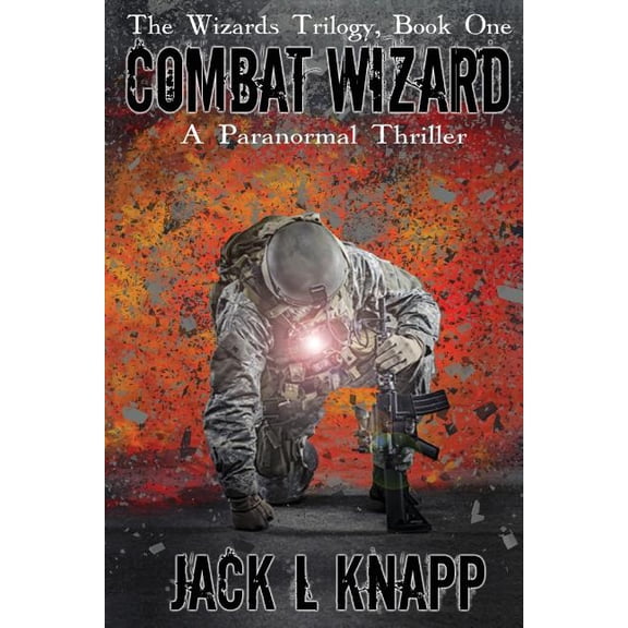 Wizards: Combat Wizard: Book One, The Wizards Trilogy (Paperback)