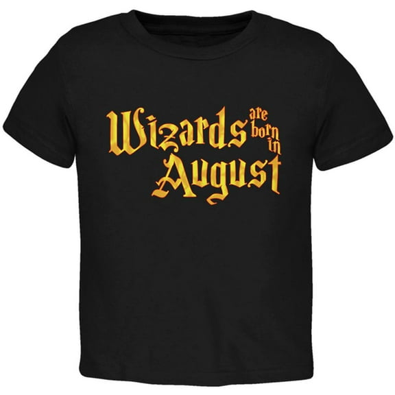 Wizards are born in August Toddler T Shirt Black 3T
