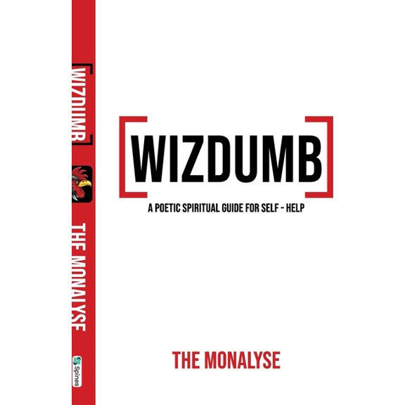 Wizdumb, A Poetic Spiritual Guide For Self Help, (Paperback)