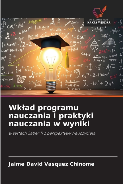 Wklad programu nauczania i praktyki nauczania w wyniki, (Paperback)