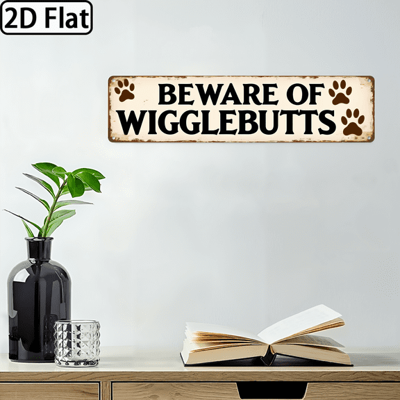 Wllo0ord 2D Flat, 1pc Beware of Wigglebutts Humorous Metal Sign Durable Iron Wall Hanging Decor for Home, Bars, Cafes, Garages, Farmhouses No Battery Required, Black Vintage Poster 4*16 inch