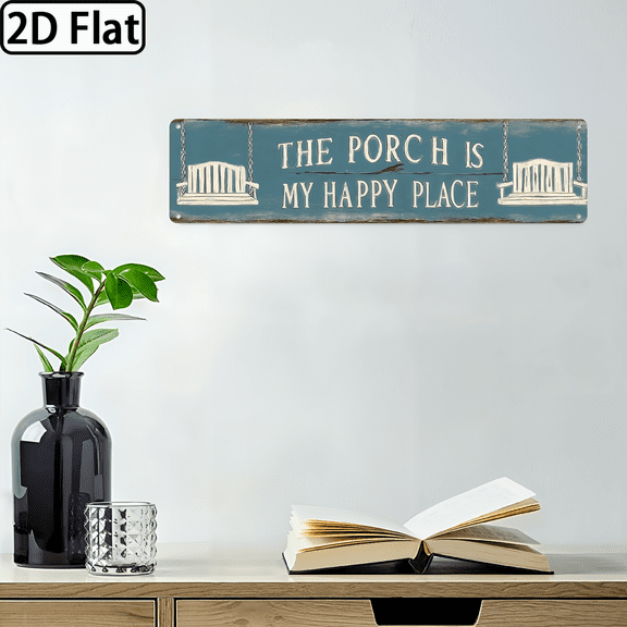 Wllo0ord 2D Flat, 1pc Retro Metal Tin Sign Wall Decor - _The Porch Is My Happy Place_ Vintage Rustic Wall Art with Swing Design, 4x16 Inch Weather-Resistant Indoor_Outdoor Decor for Home, Cafe