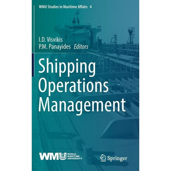 Wmu Studies in Maritime Affairs Shipping Operations Management, Book 4, (Hardcover)
