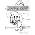 thumbnail image 1 of Wo ist Bazi?: Inklusive Kurzgeschichte "Kim im Zauberwald", (Paperback), 1 of 1