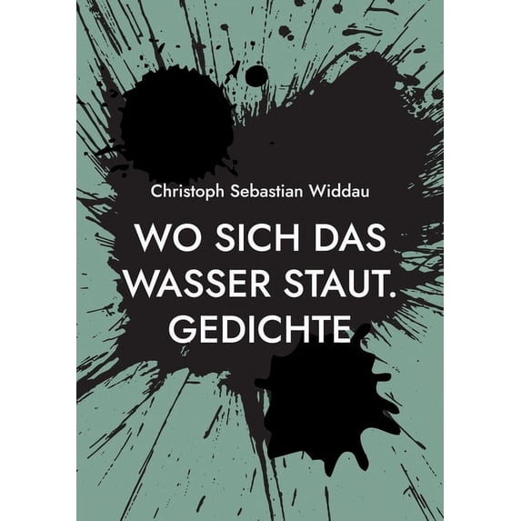 Wo sich das Wasser staut: Gedichte, (Paperback)