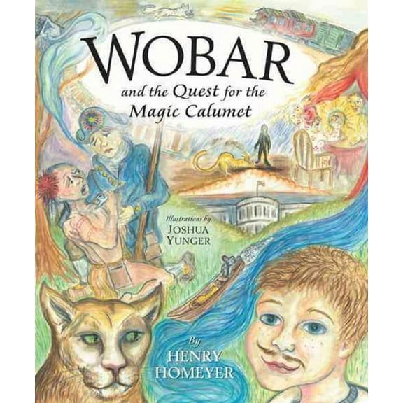 Wobar and the Quest for the Magic Calumet (Edition 1) (Hardcover)