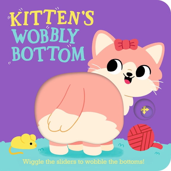 Kitten's Wobbly Bottom (Board Book)