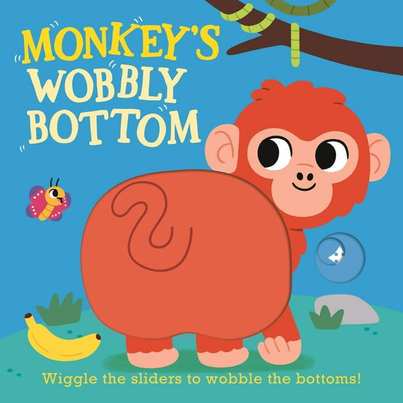Wobbly Bottoms Monkey's Wobbly Bottom, (Board Book)
