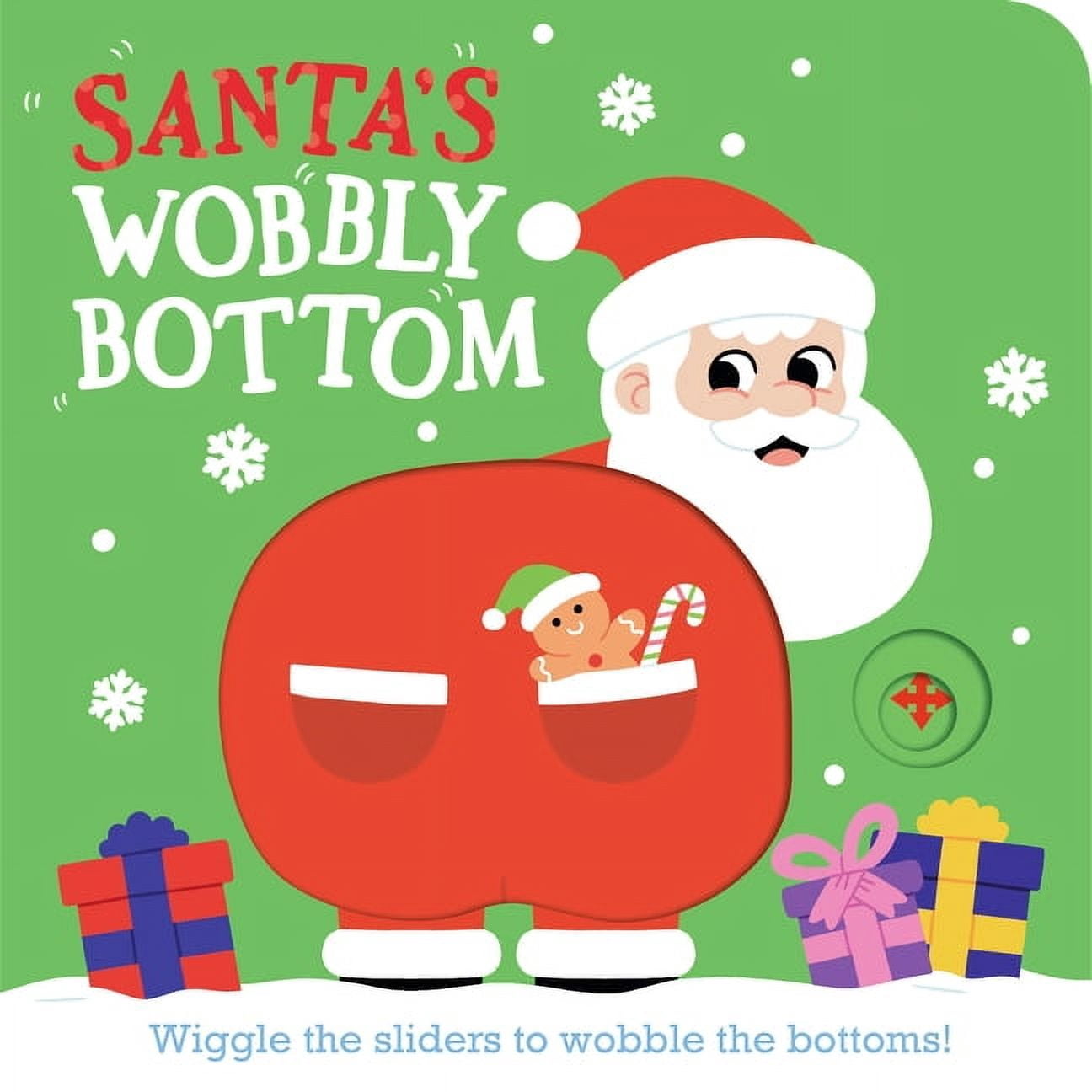 Wobbly Bottoms Santa's Wobbly Bottom: (An Interactive Slider Book Full of Jingles, Dancing Wiggles, and Giggles - A Perfect Christmas S, (Board Book)