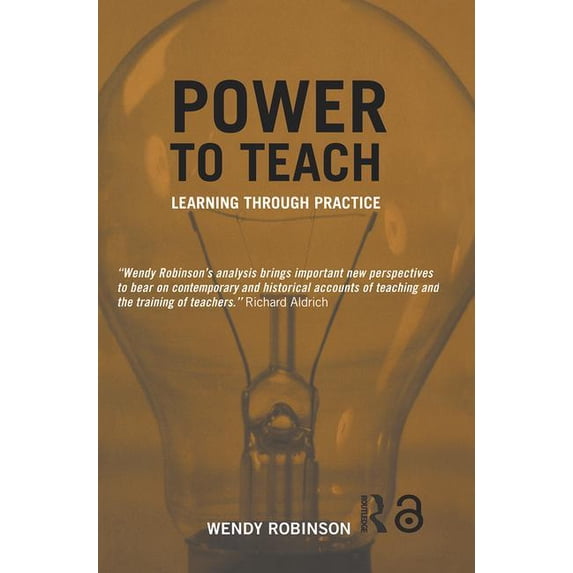 Woburn Education Power to Teach: Learning Through Practice, (Paperback)