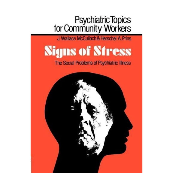 Woburn Educational Series Signs of Stress: The Social Problems of Psychiatric Illness, (Paperback)
