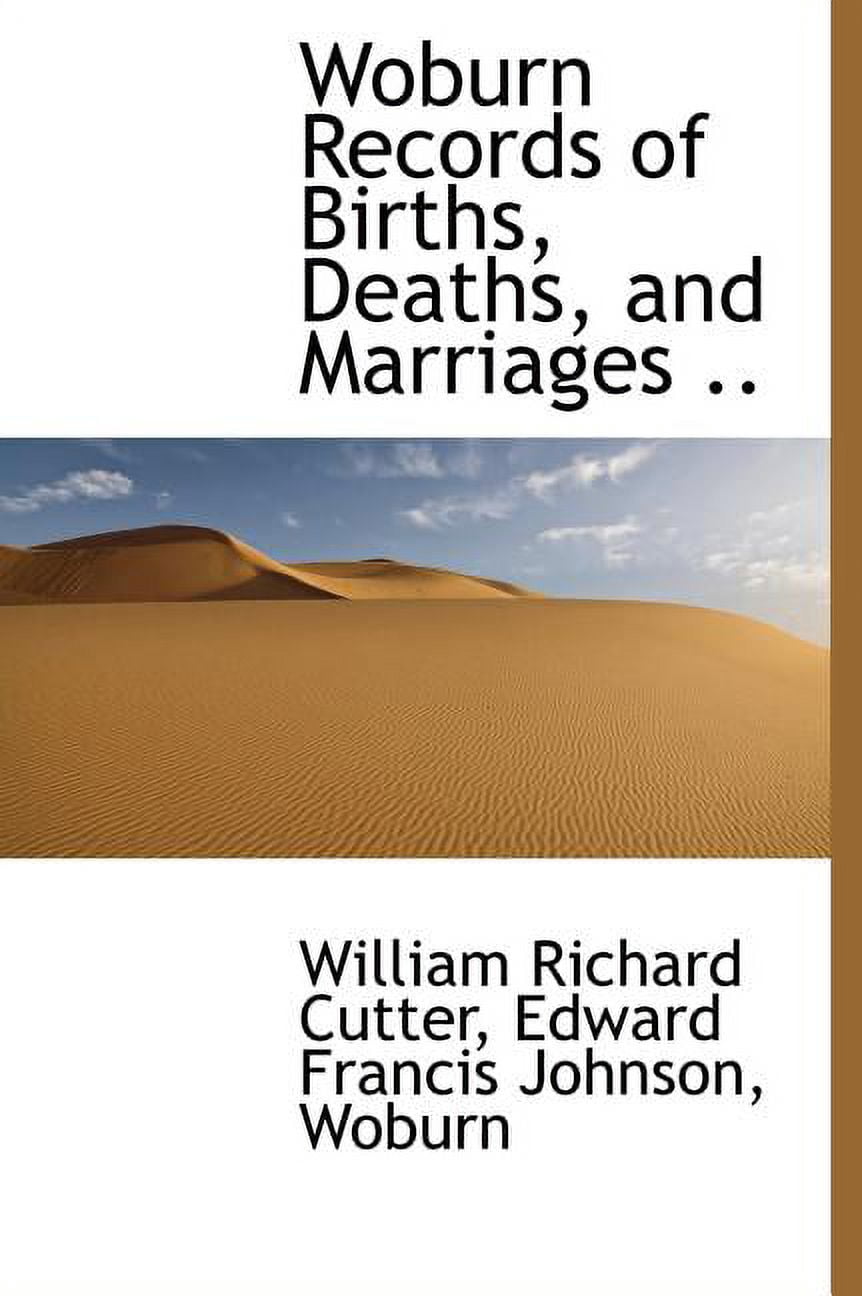 Woburn Records of Births, Deaths, and Marriages .. (Hardcover)