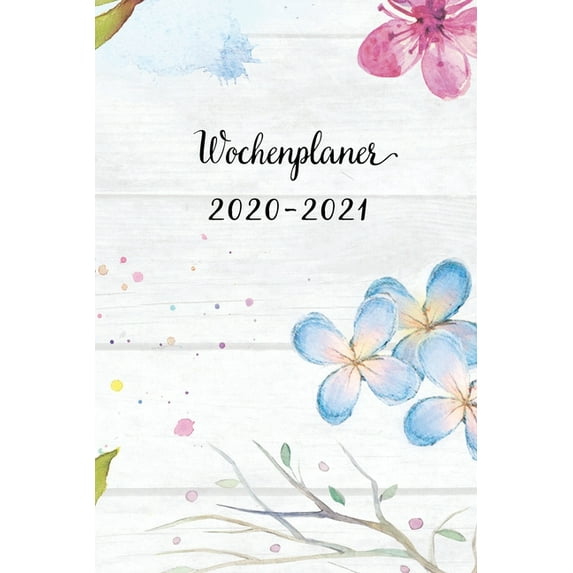 Wochenplaner 2020-2021 : Coelinblau Blumen Wochen - und Monatsplaner - Terminkalender Tagesplaner - ein Liebevolles Geschenk für Frauen Kollegen (Paperback)
