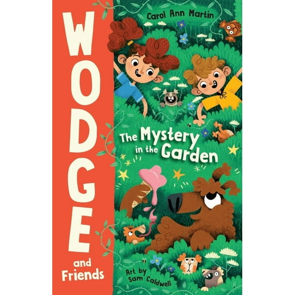 Wodge and Friends: The Mystery in the Garden : Wodge and Friends #1 (Series #1) (Paperback)