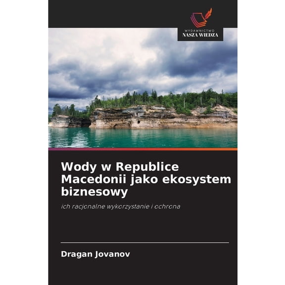 Wody w Republice Macedonii jako ekosystem biznesowy, (Paperback)