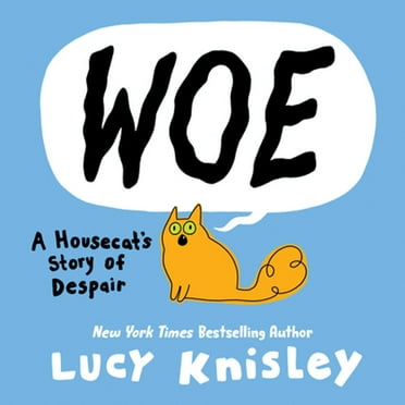 Pre-Owned Woe: A Housecat's Story of Despair: (A Graphic Novel) (Hardcover) 0593177630 9780593177631