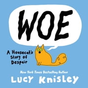 Woe A Housecats Story of Despair A Graphic Novel, Hardcover