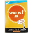 thumbnail image 1 of Pre-Owned Woe is I Jr.: The Younger Grammarphobes Guide to Better English Paperback Patricia T. OConnor, 1 of 1
