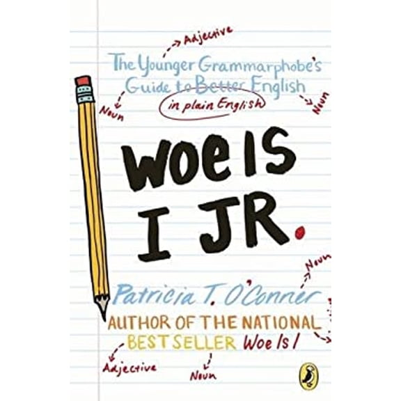 Pre-Owned Woe Is I Jr.: The Younger Grammarphobe's Guide to Better English in Plain English