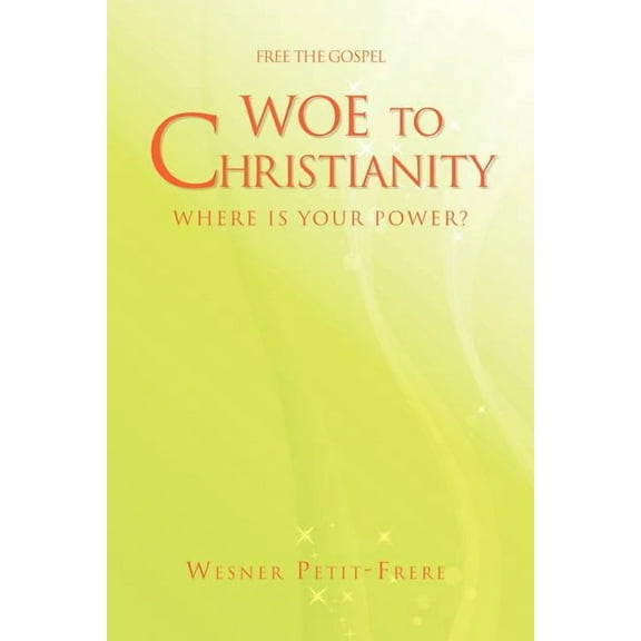 Woe to Christianity : Where Is Your Power?