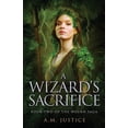 thumbnail image 1 of Woern Saga: A Wizard's Sacrifice (Paperback), 1 of 1