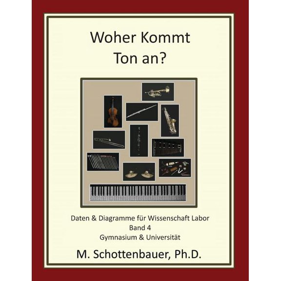 Woher Kommt Ton an? Daten & Diagramme fr Wissenschaft Labor : Band 4 (Paperback)