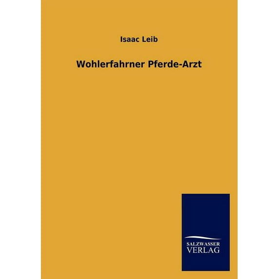 Wohlerfahrner Pferde-Arzt (Paperback)