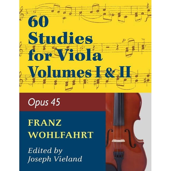 Wohlfahrt Franz 60 Studies, Op. 45: Volumes 1 & 2 - Viola solo (Paperback)