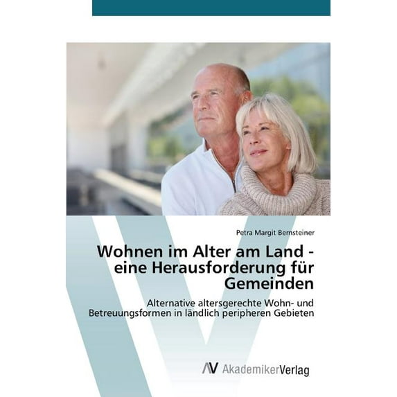 Wohnen im Alter am Land - eine Herausforderung für Gemeinden (Paperback)