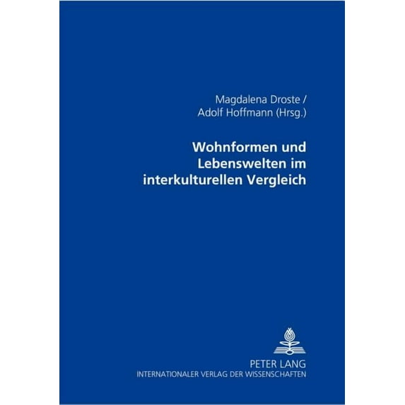 Wohnformen und Lebenswelten im interkulturellen Vergleich (Paperback)